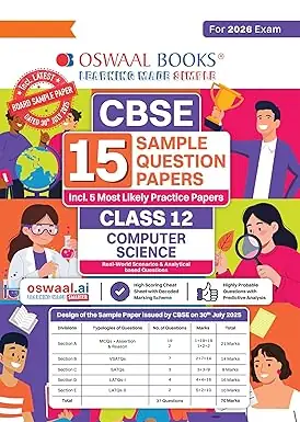 Oswaal CBSE 15 Sample Question Papers Class 12 Computer Science for 2026 Board Exam (As per CBSE Sample Question Paper issued on 30 July 2025), recommended by 2025 CBSE Toppers